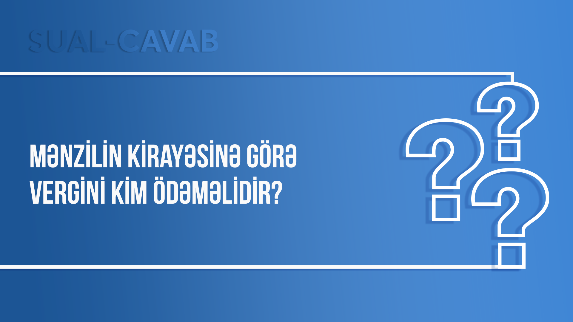 Mənzilin kirayəsinə görə vergini kim ödəməlidir?